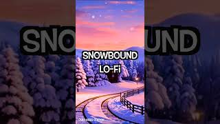 Snowbound Lo-Fi ❄️ | Chill Vibes Station 🚉