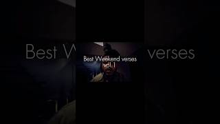 Best Weekend verses vol.1 #hiphop #rap #music #shortsvideo #theweeknd