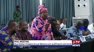 IPAC Meeting: Akua Donkor threatens to sue Mahama over qualification comments. #ElectionHQ