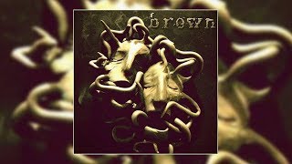 Brown - End Of Time