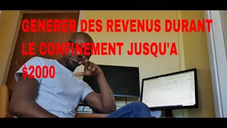 COMMENT GENERER DE L'ARGENT PENDANT LE COFINEMENT GAGNE JUSQU'A $4000/MOIS