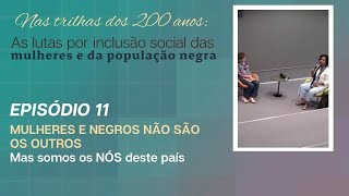 Mulheres e negros não são os Outros  Mas somos o Nós   Videocast 11 LIBRAS