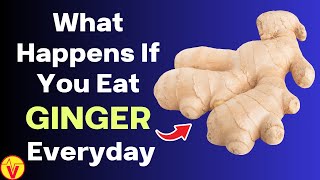 What Happens To Your Body When You Eat Ginger Everyday (Secret Benefits) | VisitJoy