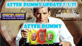 Aztek Dummy Update 7/1/22 - Sprueverse Time Machine Challenge - Part 3