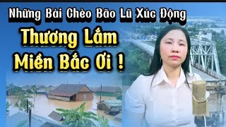 Những Bài Hát Chèo Bão Lũ Miền Bắc Xúc Động || Hoàng Hồng