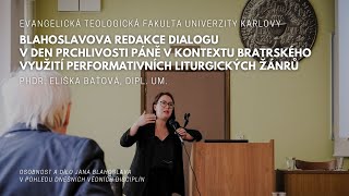 Eliška Baťová: Blahoslavova redakce dialogu V den prchlivosti Páně...