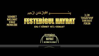 FESTEBİGUL HAYRAT / EHL-İ SÜNNET VE'L-CEMAAT / #islam #allah #dua #zikir #sohbet #keşfet #tevhid