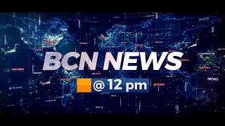 BCN NEWS | 12 PM | PART 1 | 26.11.2024