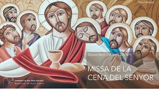 Missa Dijous Sant 2021 (Cena del Senyor)