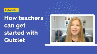 How teachers can get started with Quizlet (Part 1)