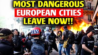 10 Most Dangerous Cities in Europe Where You Can Be KILLED