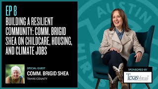 Building a Resilient Community: Comm. Brigid Shea on Childcare, Housing, and Climate Jobs