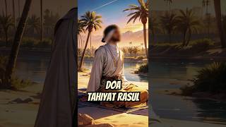 Doa Tahiyat Rasul #shorts