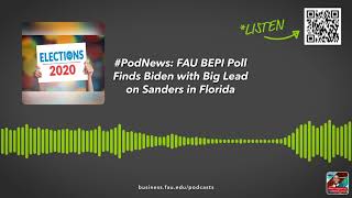 #PodNews: FAU BEPI Poll Finds Biden with Big Lead on Sanders in Florida