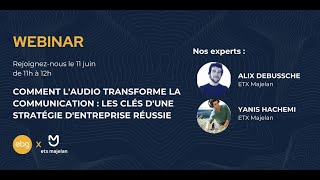 Webinar Comment l'audio transforme la communication, les clés d'une stratégie d'entreprise réussie