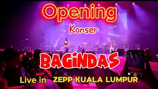 OPENING BAGINDAS Live in Kuala Lumpur 2024