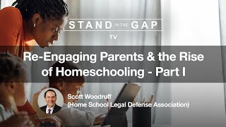 Stand in the Gap TV: Re-Engaging Parents & The Rise of Homeschooling - Part 1