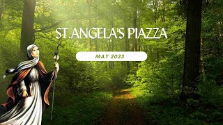 Piazza St. Angela - Grateful For The Entrusted Tasks - May 2023