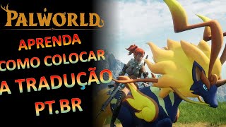 Palworld APRENDA COMO COLOCAR A TRADUÇÃO PT.BR