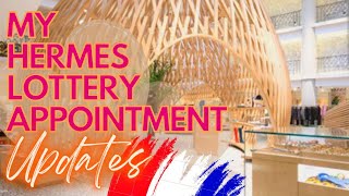 MY HERMÈS PARIS LOTTERY APPOINTMENT UPDATES & DID I SCORE?