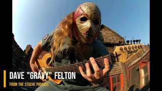 DAVE "GRAVY" FELTON TELL ALL INTERVIEW *ex- #Mushroomhead