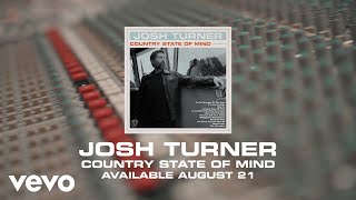 Josh Turner - Country State Of Mind (Album Teaser)