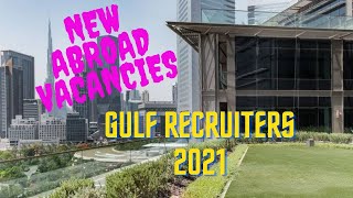 New abroad vacancies gulf recruiters 2021