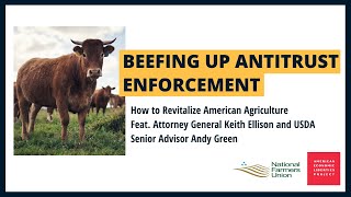 Beefing Up Antitrust Enforcement: How to Revitalize American Agriculture feat. AG Keith Ellison