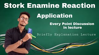 STORK ENAMINE REACTION AND APPLICATION