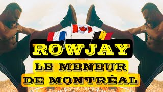 ROWJAY LE MENEUR DE LA VILLE EN EUROPE!!