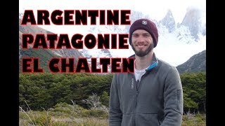 PATAGONIA [3] 9 HEURES DE MARCHE POUR LE FITZ ROY! EL CHALTEN (En sub)