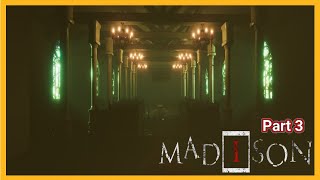 MADISON - Part 3 ( WALKTHROUGH - 4K - 60FPS - PC ULTRA - No Commentary ) #gaming #MADISON