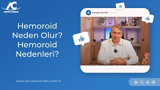 Hemoroid Neden Olur? Hemoroid (Basur) Nedenleri Op. Dr. Yasir Gözü