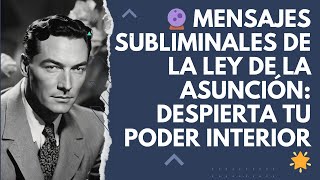 🎧Mensajes Subliminales de la Ley de la Asunción Despierta tu Poder Interior