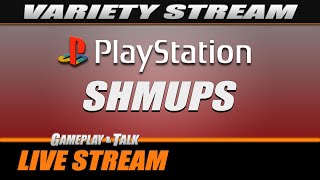 Sony PS1 SHMUPS (variety stream) | Gameplay and Talk Live Stream #451