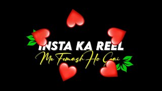 Insta Ka Reel Me Femash Ho Gai Re💖 // WhatsApp Status 💙 // Nagpuri Status Video Black Screen// ❤️