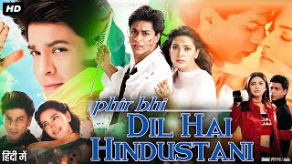 Phir Bhi Dil Hai Hindustani Full Movie Review | Shah Rukh Khan | Juhi Chawla | Paresh Rawal | Story