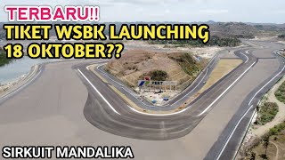 TERBARU!! TIKET WSBK SIRKUIT MANDALIKA AKAN LAUNCHING TANGGAL 18 OKTOBER 2021