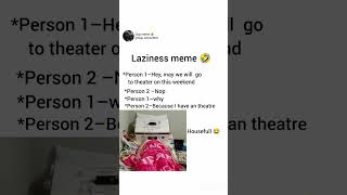 Laziness meme 🤣😂 || #yt #shorts