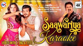 Saawariya karaoke | Kumar Sanu , Aastha Gill | lyrics ( Eng & हिंदी ) Apna karaoke | vikash, Suraj