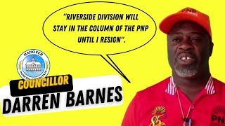 Councillor Darren Barnes on Riverside Division's Allegiance to PNP