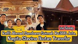 📽️Raffi Ahmad Sumbang Soimah Rp300 Juta, Nagita Slavina Ikutan Transfer