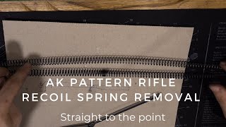 AK pattern rifle - Recoil spring removal - Straight to the point