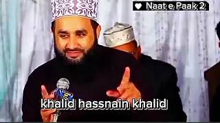 Khalid Hassnain Khalid - Naat Shareef