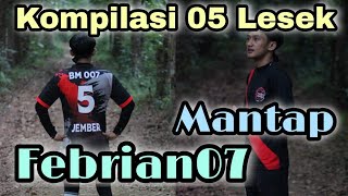 KOMPILASI LESEK MANTAP FEBRIAN