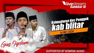 #live  GUS IQDAM JAM KE 1 KEBUNDUREN KEC PONGGOK KAB BLITAR 14 MEI 2024