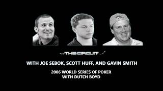 The Circuit 2006 World Series of Poker Interview With Dutch Boyd