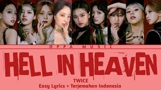 TWICE - HELL IN HEAVEN - Terjemahan bahasa indonesia - Oppa Music