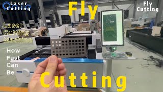 Laser Cutting Maching Fly Cutting | How Fast the Metal Material Can Be Cut