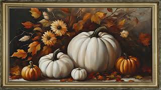 FRAME TV ART AUTUMN SCREENSAVER BACKGROUND PUMPKINS  FLORAL ABSTRACT PAINTING NO SOUND WALLPAPER 4K